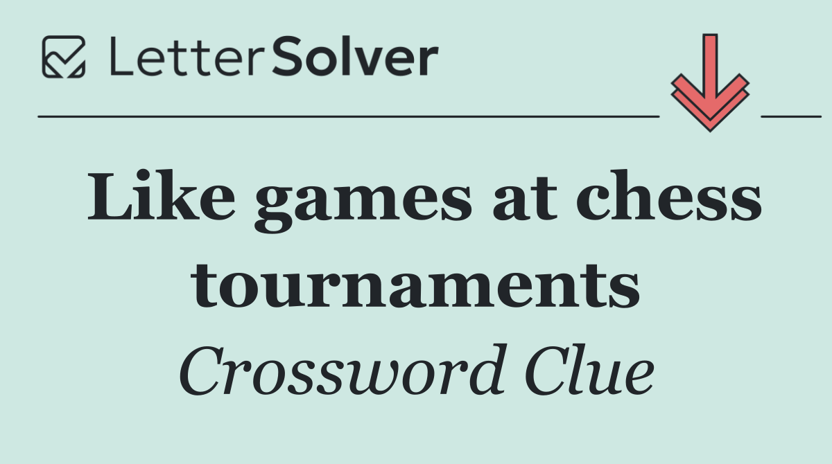 Like games at chess tournaments