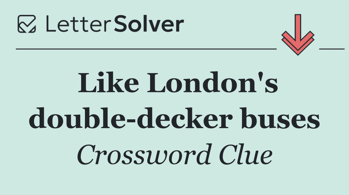 Like London's double decker buses