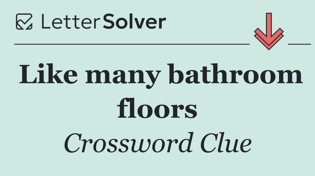 Like many bathroom floors