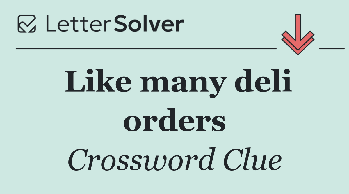 Like many deli orders