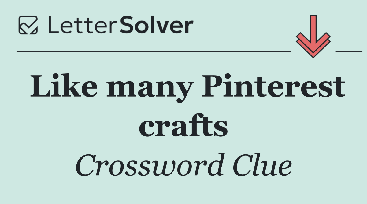 Like many Pinterest crafts