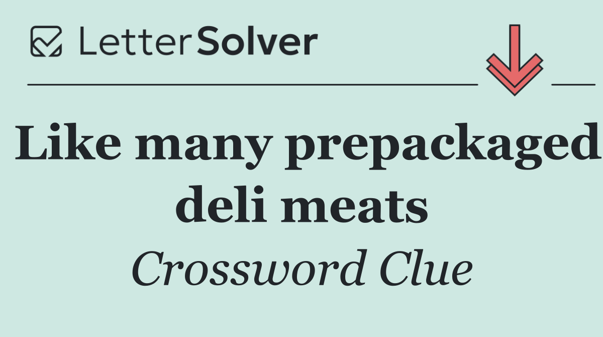 Like many prepackaged deli meats