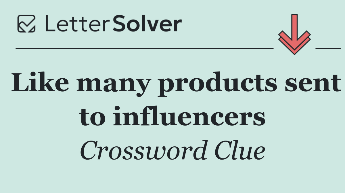 Like many products sent to influencers