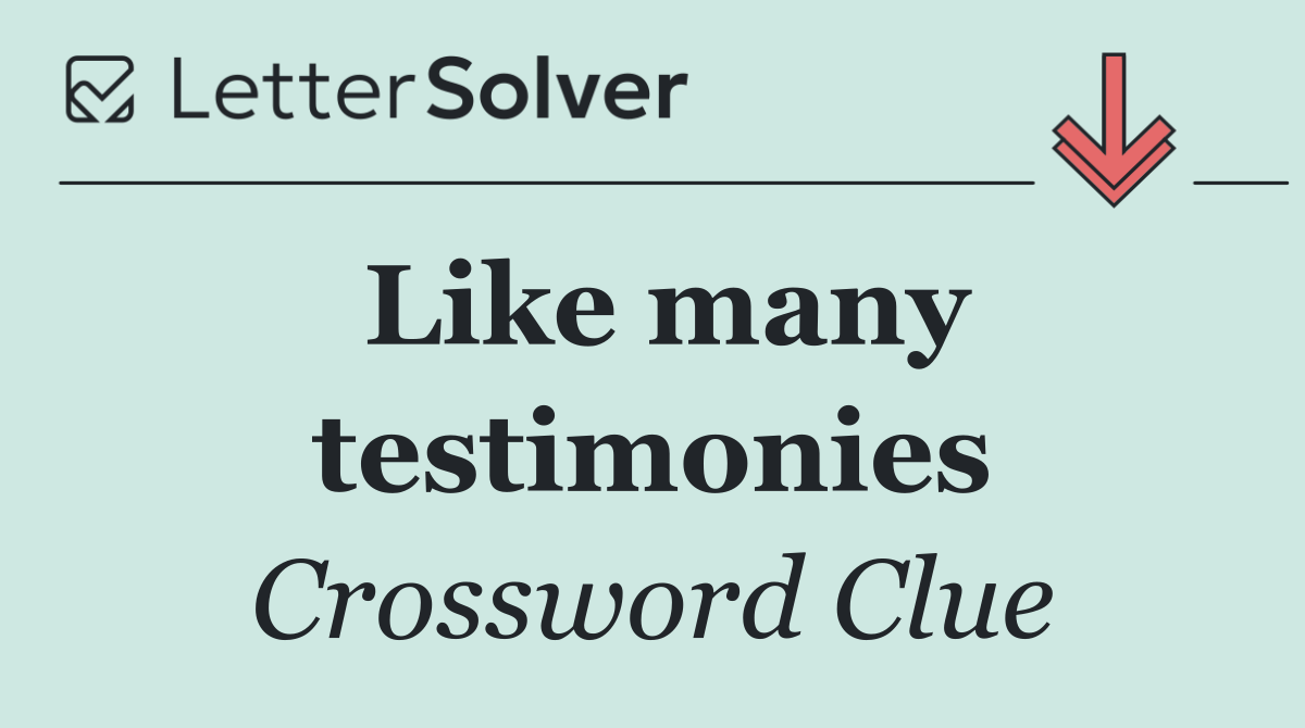Like many testimonies