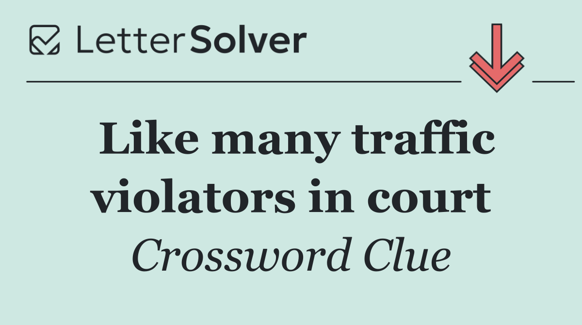 Like many traffic violators in court