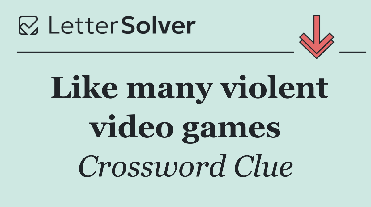 Like many violent video games