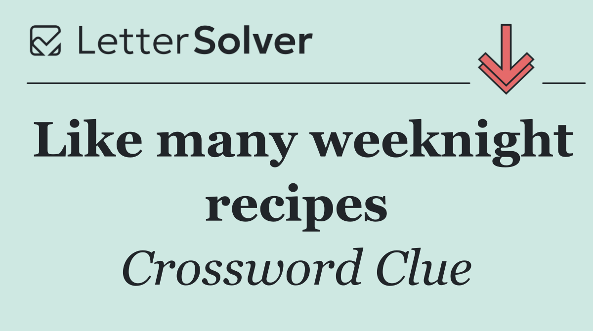 Like many weeknight recipes