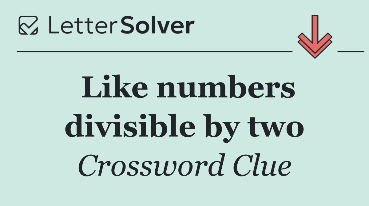 Like numbers divisible by two