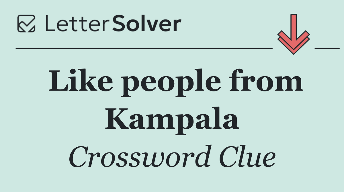 Like people from Kampala