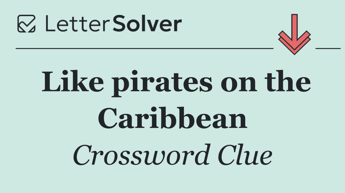 Like pirates on the Caribbean