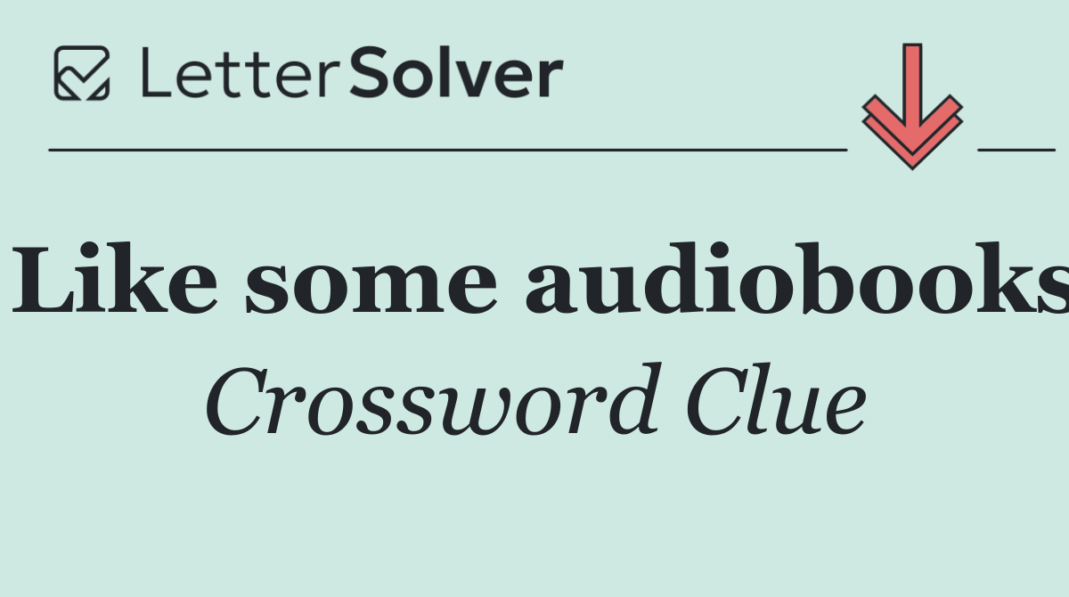 Like some audiobooks