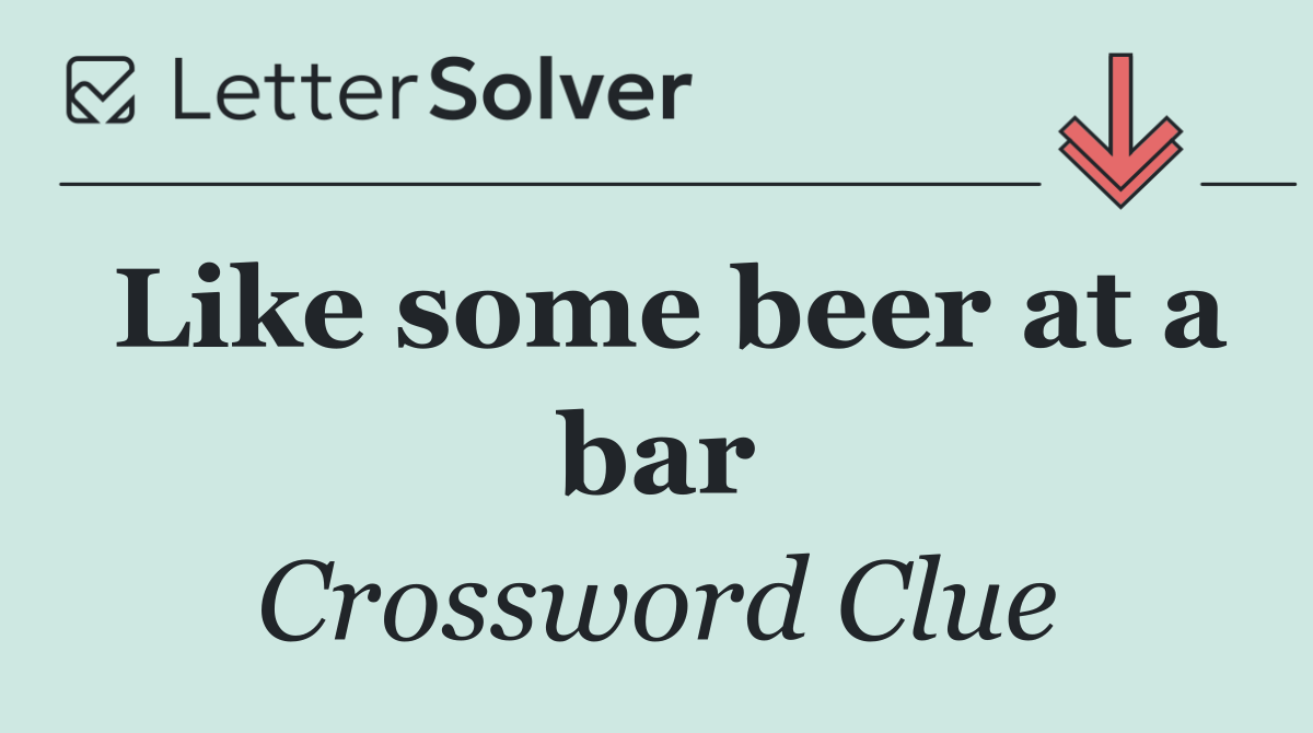 Like some beer at a bar