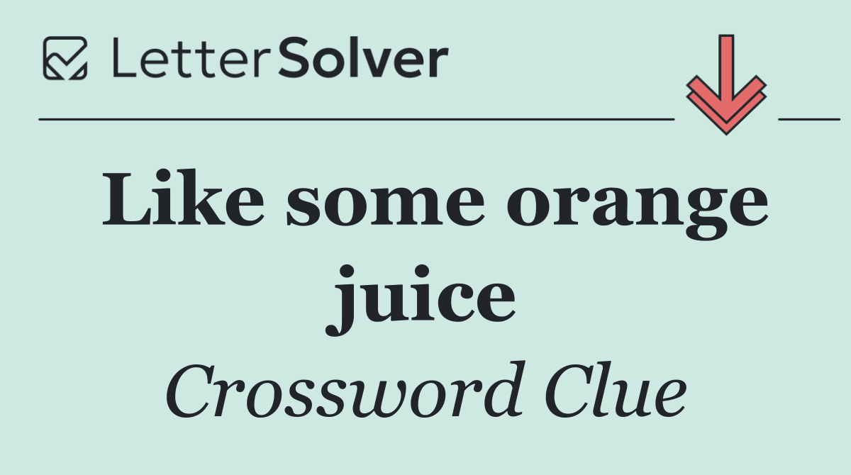 Like some orange juice