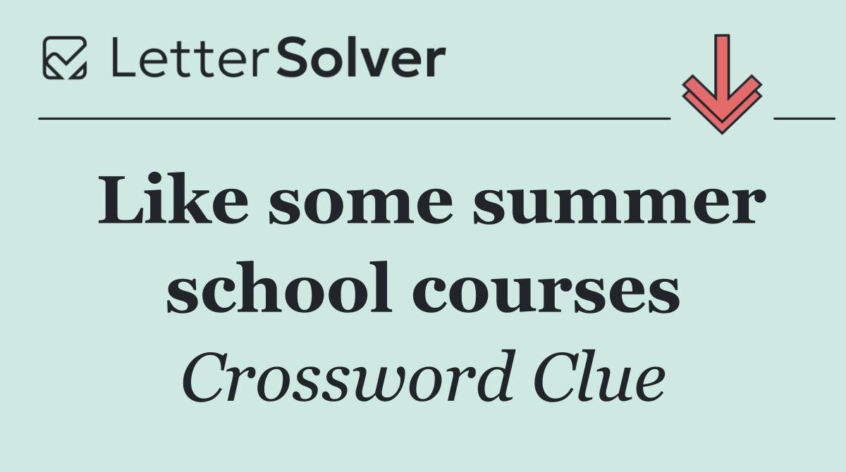 Like some summer school courses