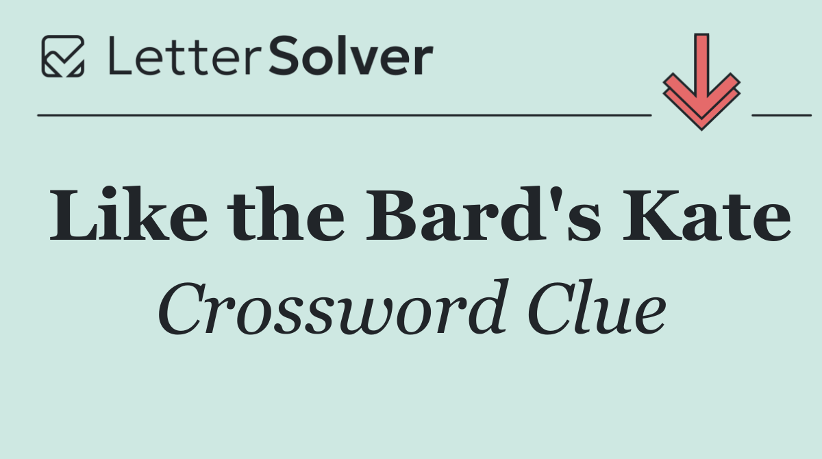 Like the Bard's Kate