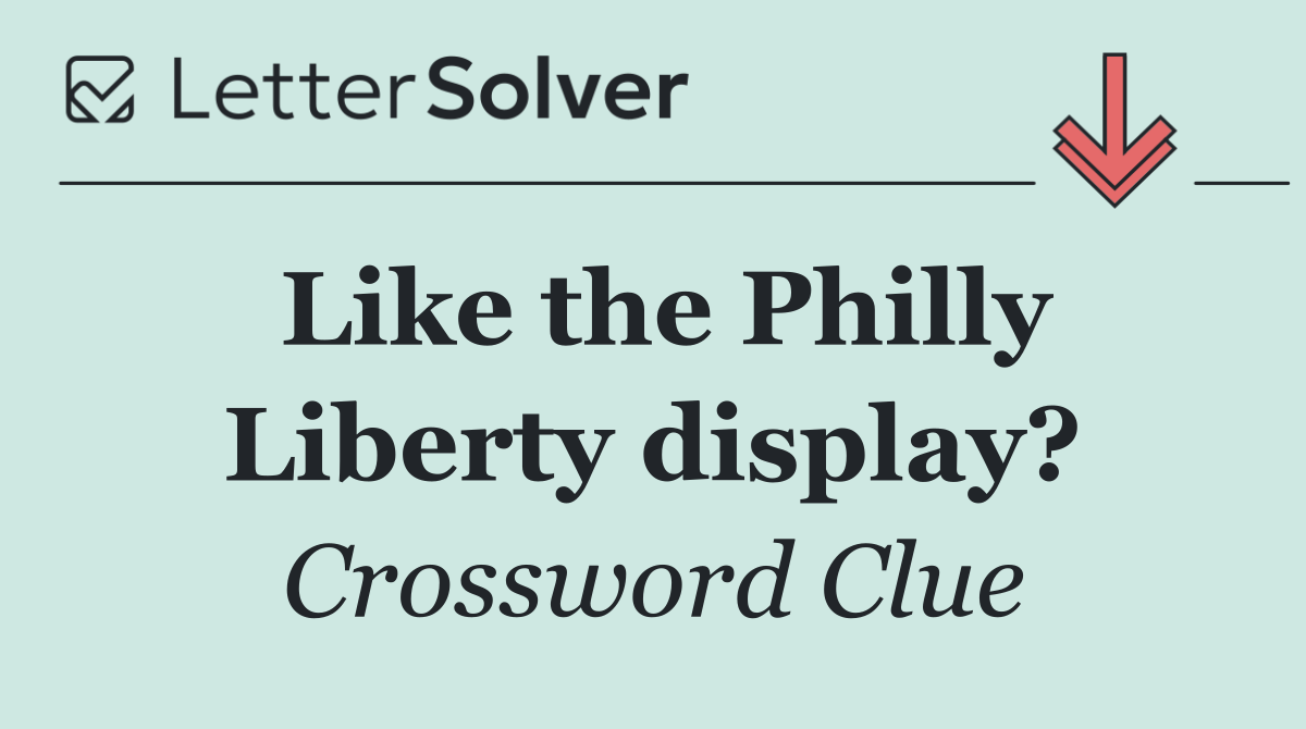Like the Philly Liberty display?