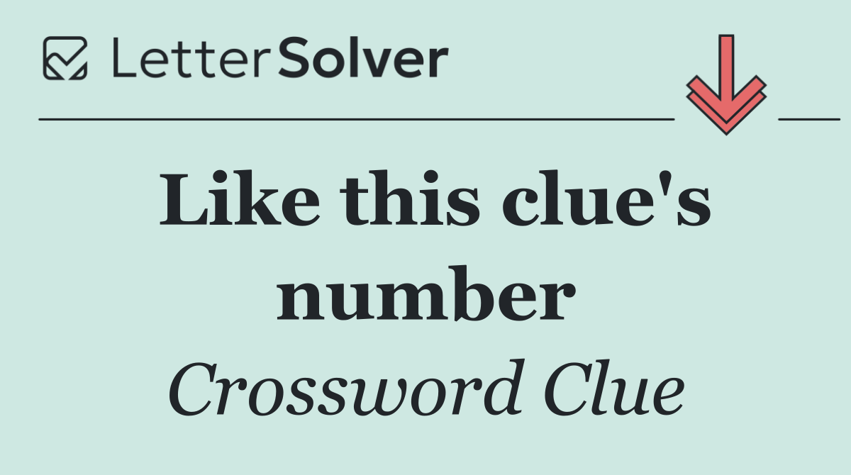 Like this clue's number