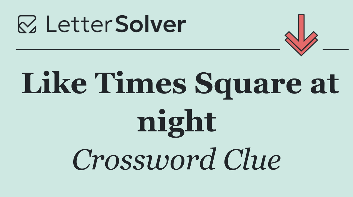 Like Times Square at night