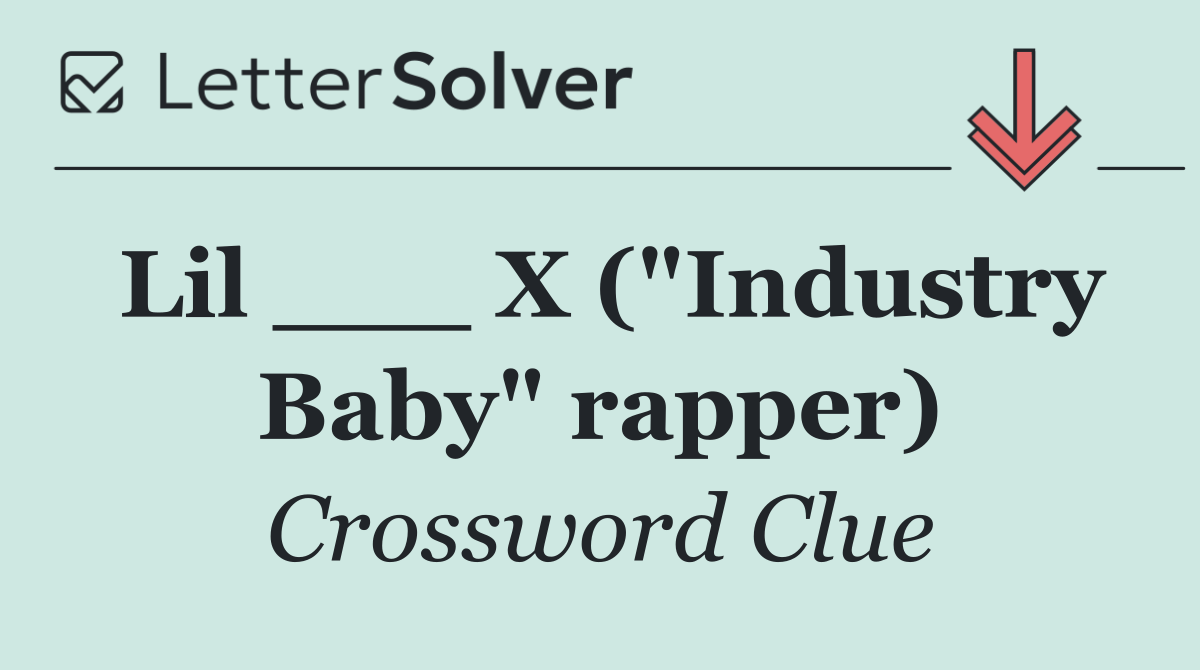 Lil ___ X ("Industry Baby" rapper)