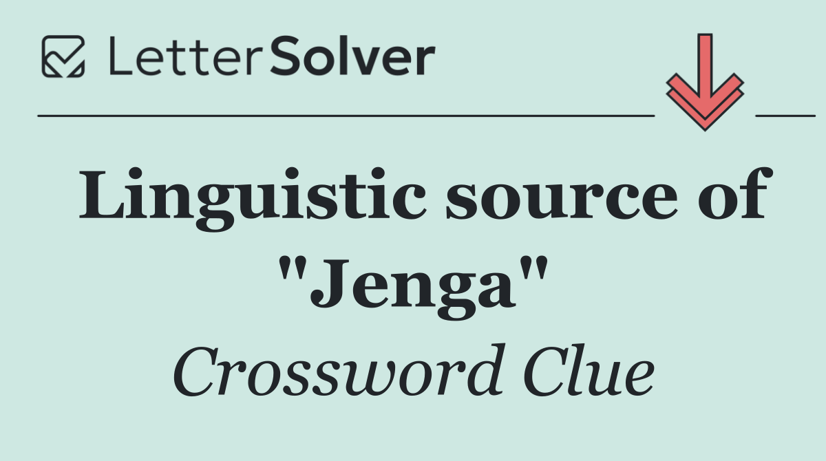 Linguistic source of "Jenga"