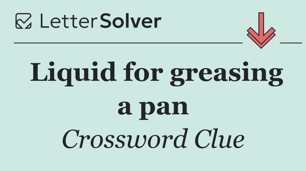 Liquid for greasing a pan