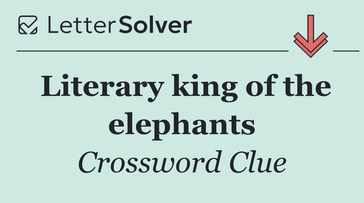 Literary king of the elephants