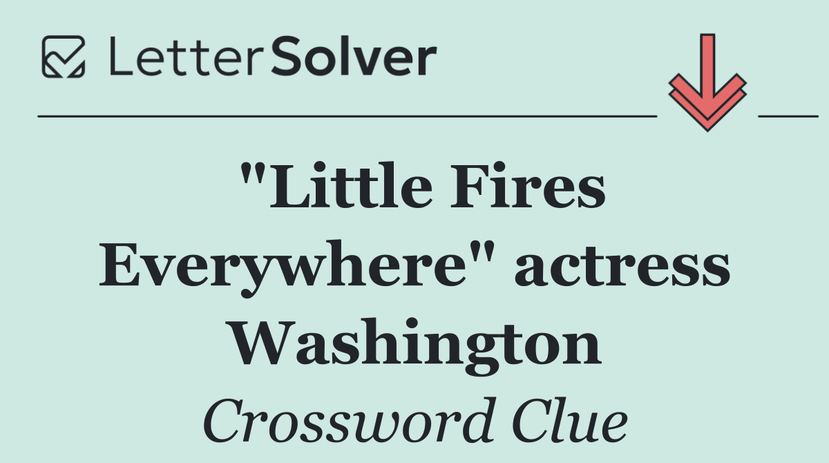 "Little Fires Everywhere" actress Washington