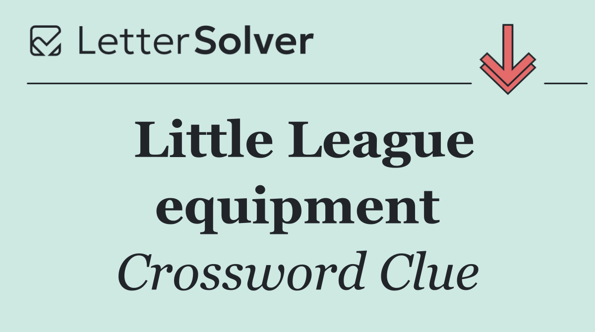 Little League equipment