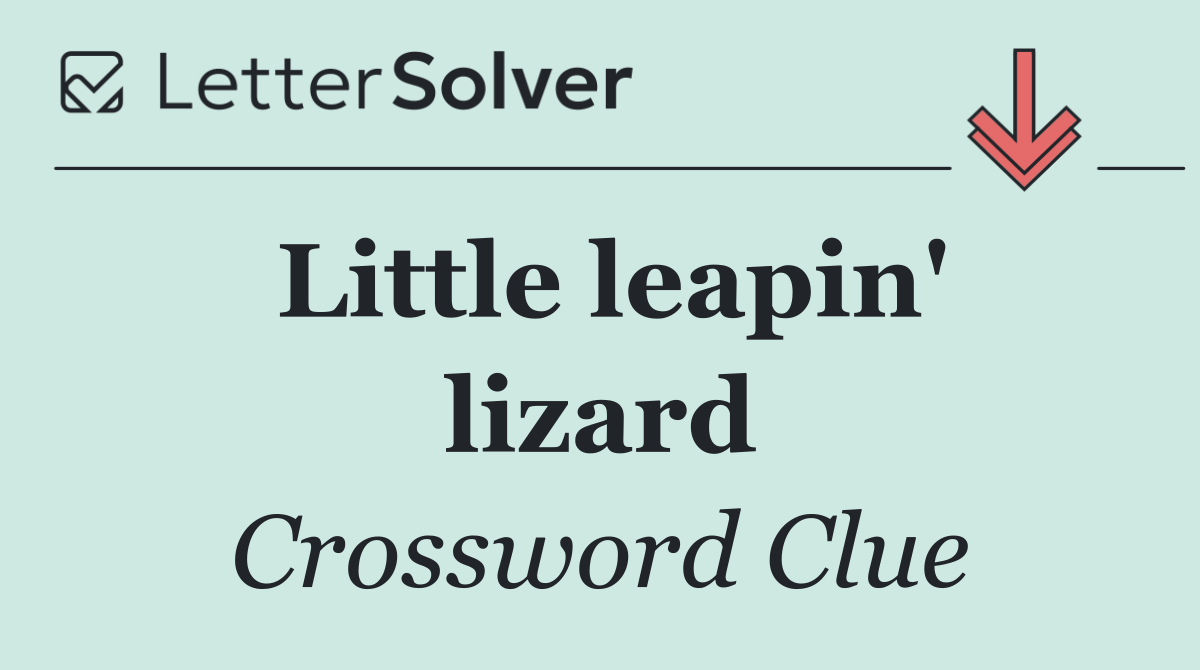 Little leapin' lizard