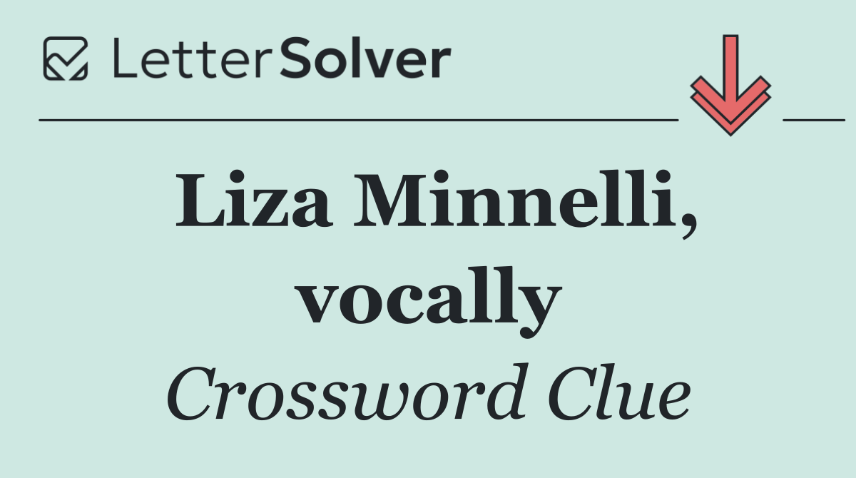 Liza Minnelli, vocally