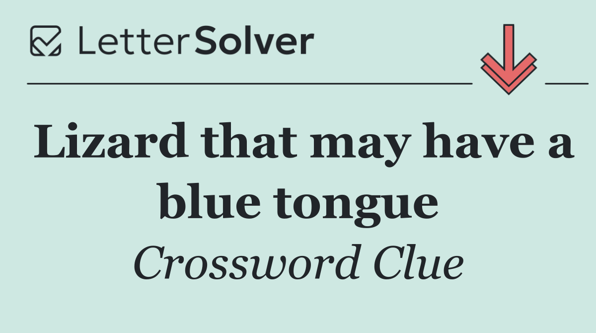 Lizard that may have a blue tongue