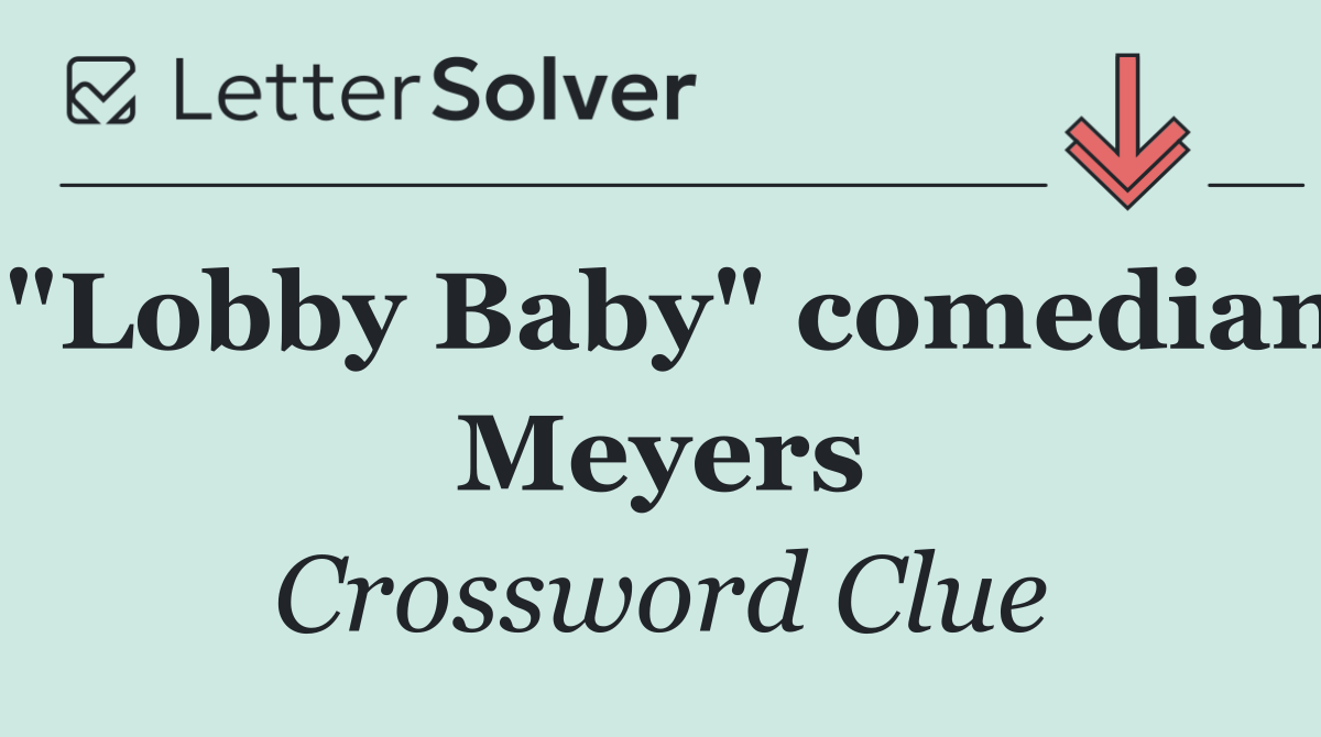 "Lobby Baby" comedian Meyers