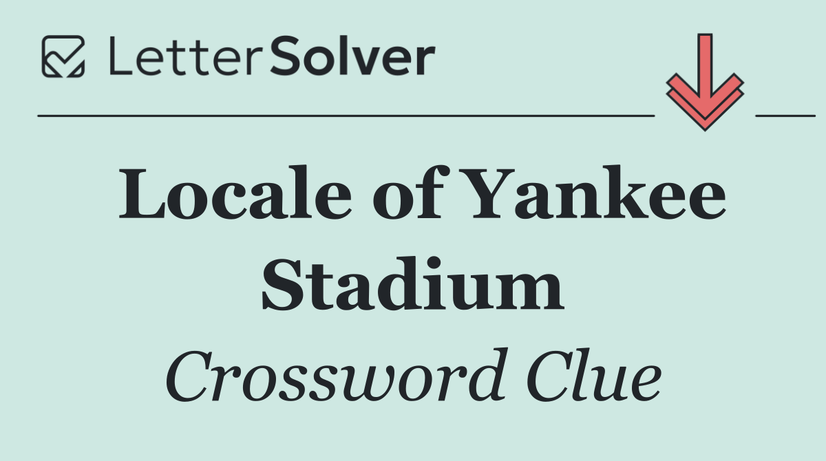 Locale of Yankee Stadium