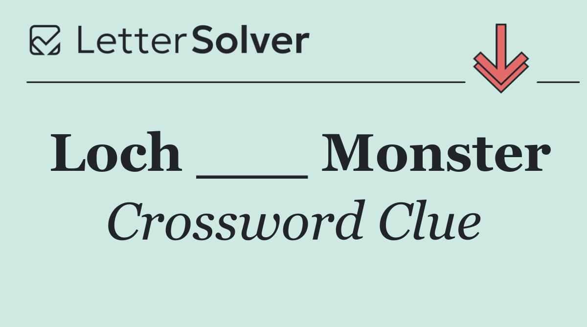 Loch ___ Monster
