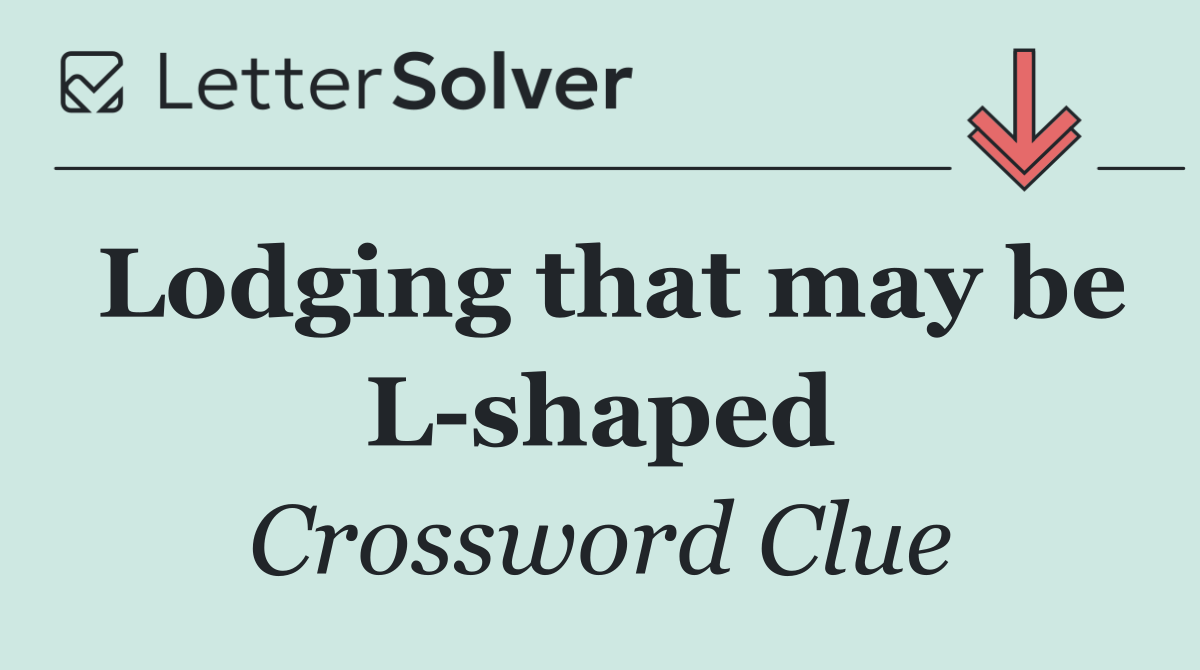 Lodging that may be L shaped