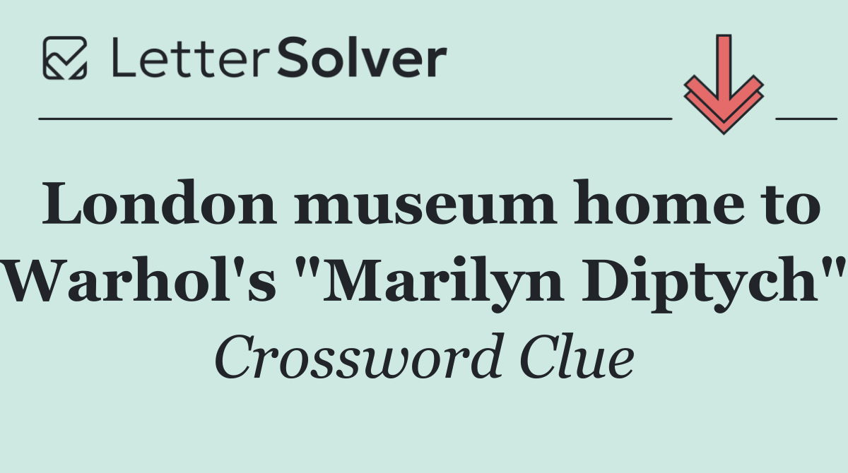 London museum home to Warhol's "Marilyn Diptych"