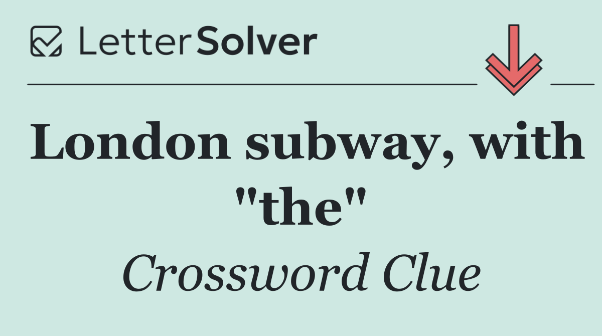 London subway, with "the"