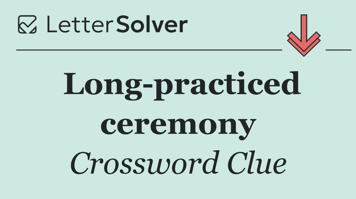 Long practiced ceremony