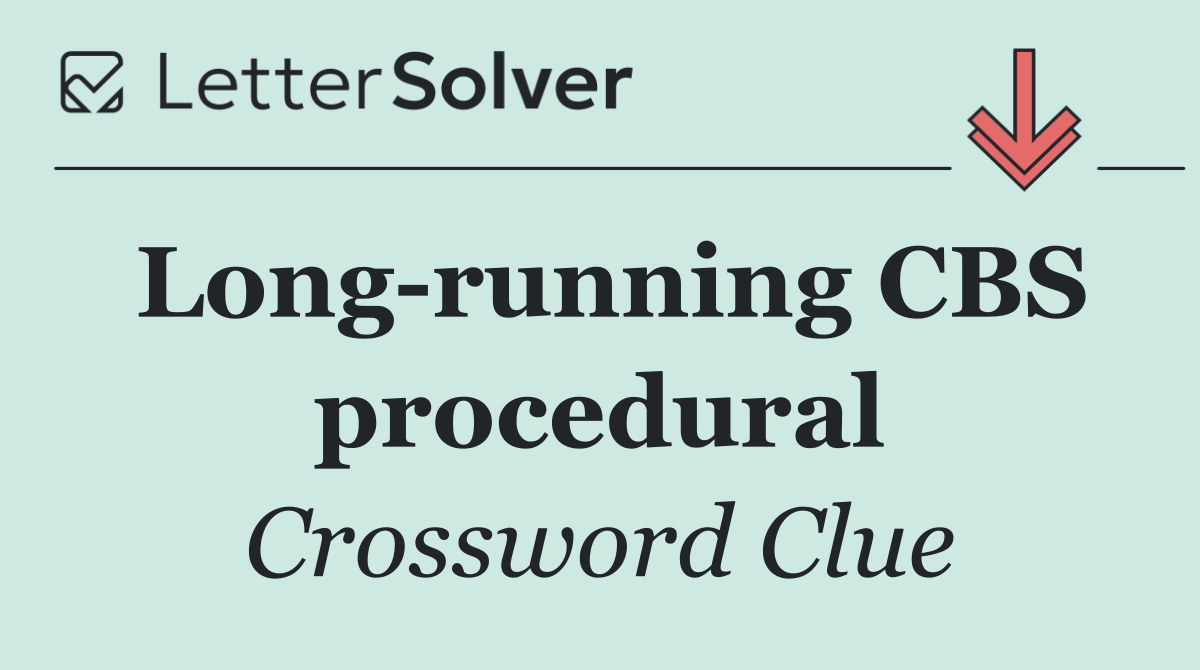 Long running CBS procedural