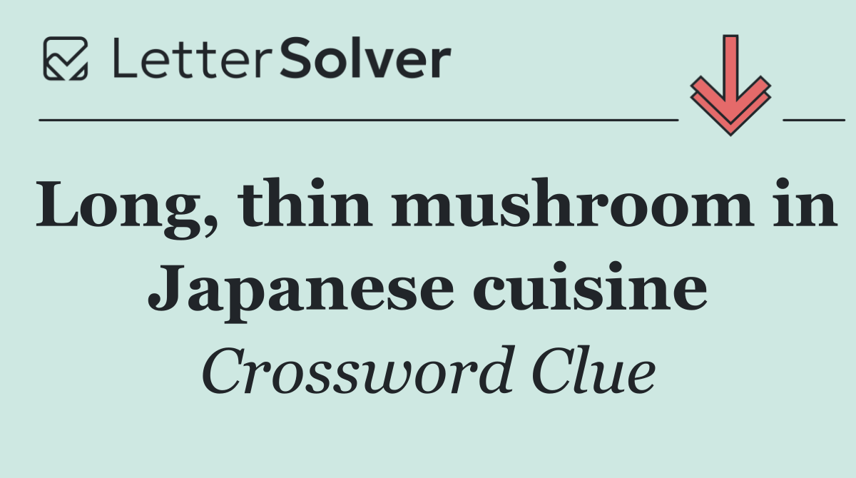 Long, thin mushroom in Japanese cuisine