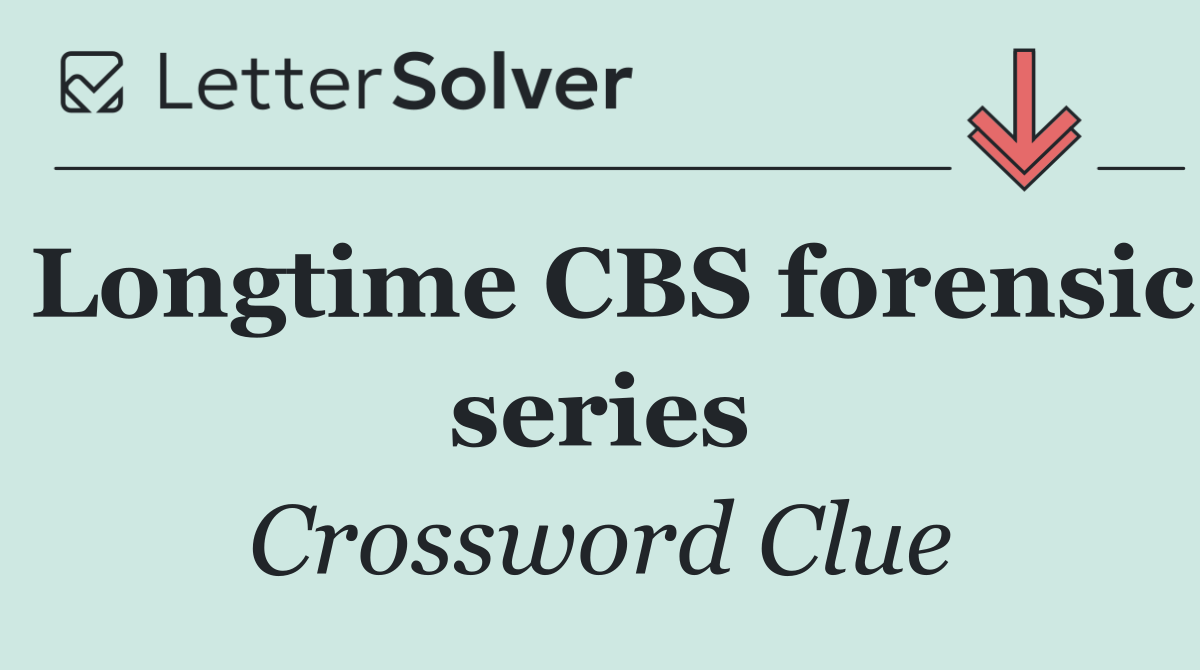 Longtime CBS forensic series