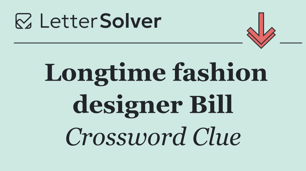 Longtime fashion designer Bill