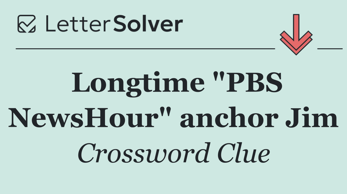 Longtime "PBS NewsHour" anchor Jim