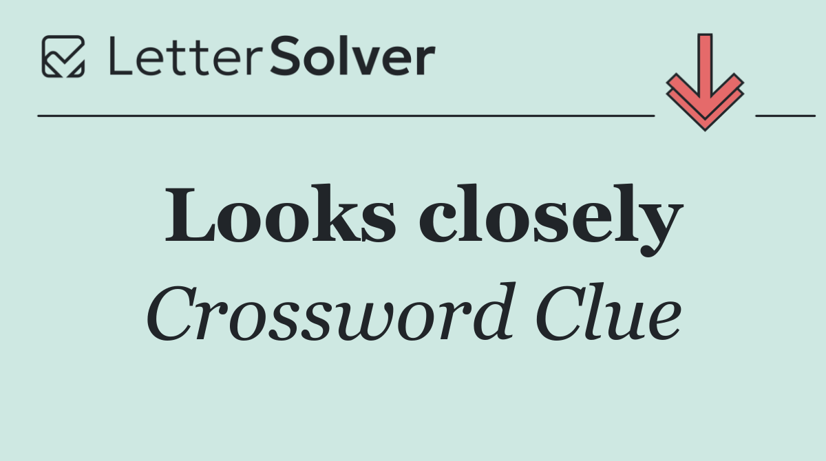 Looks closely