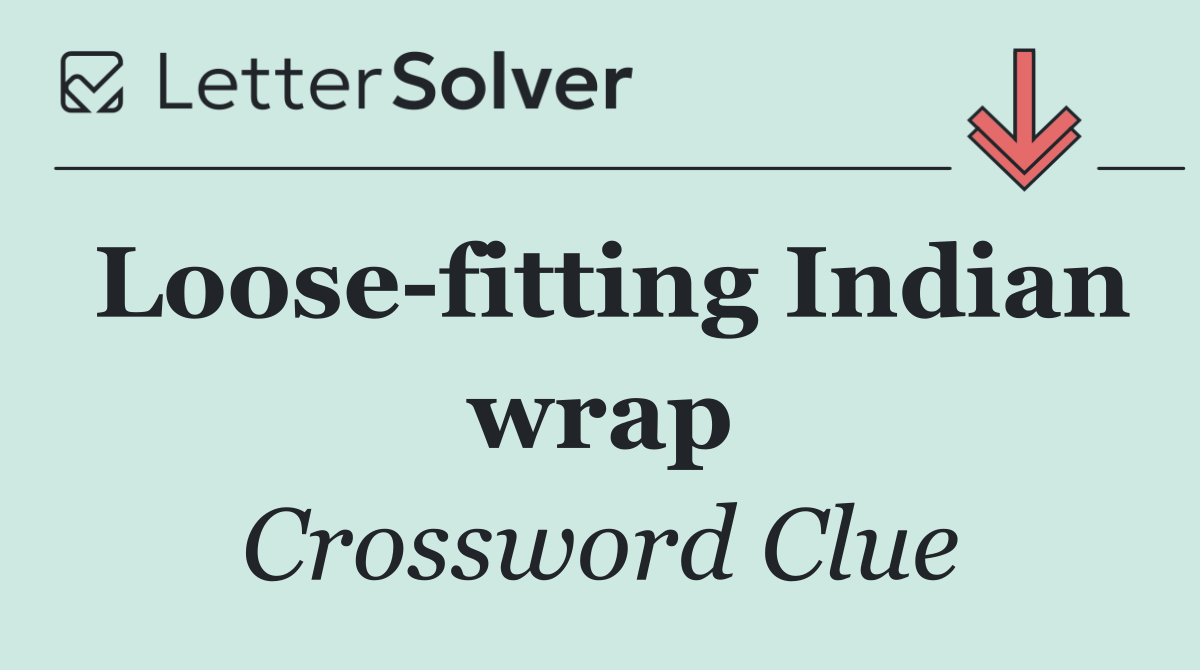 Loose fitting Indian wrap
