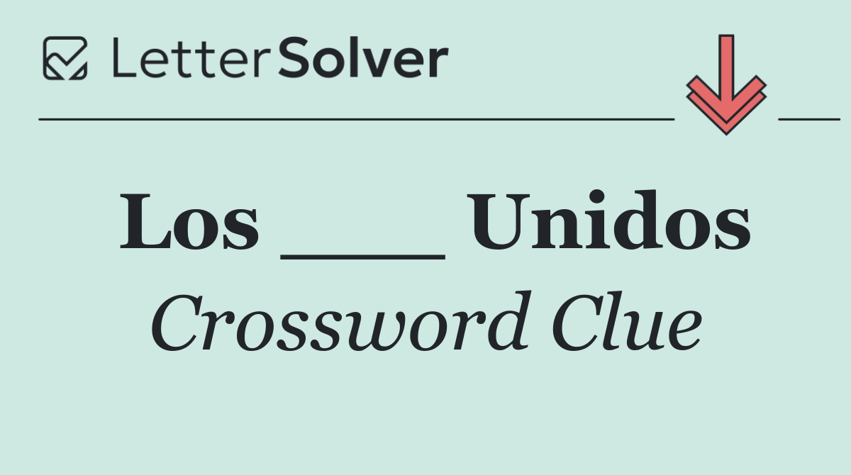 Los ___ Unidos
