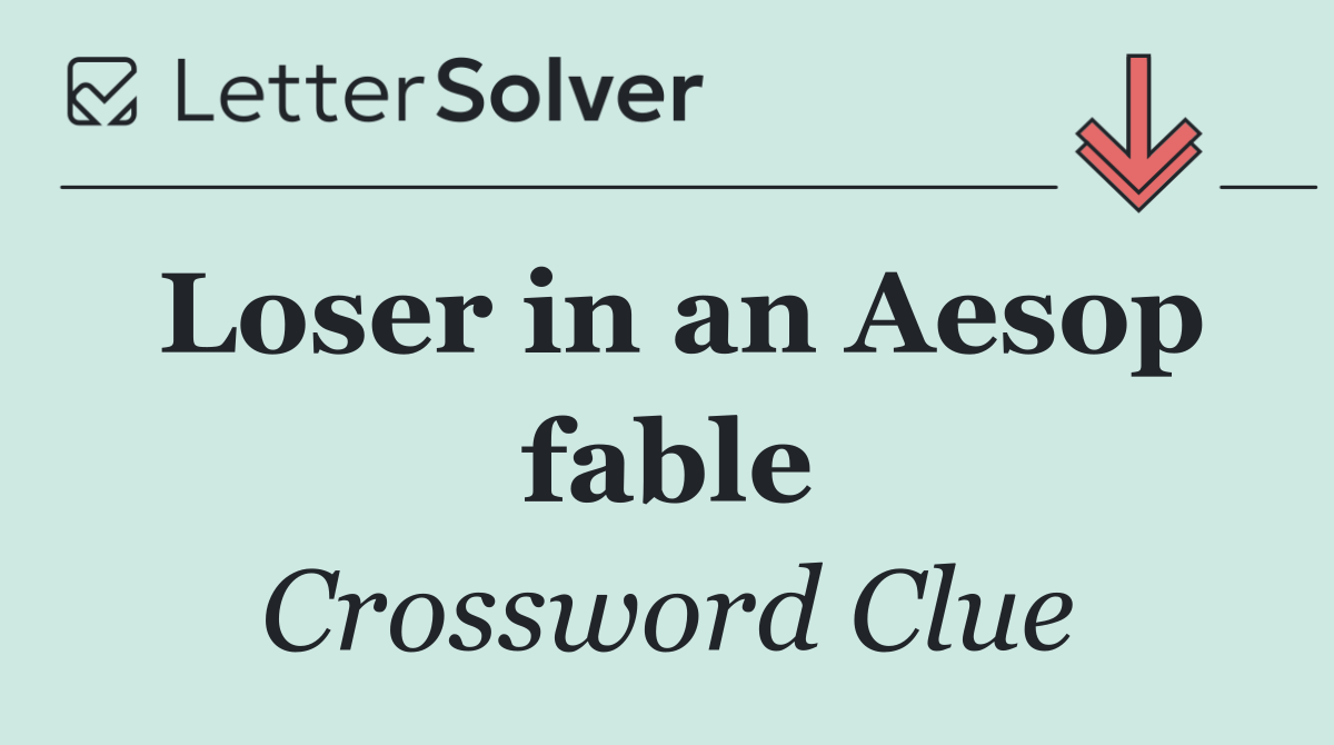 Loser in an Aesop fable