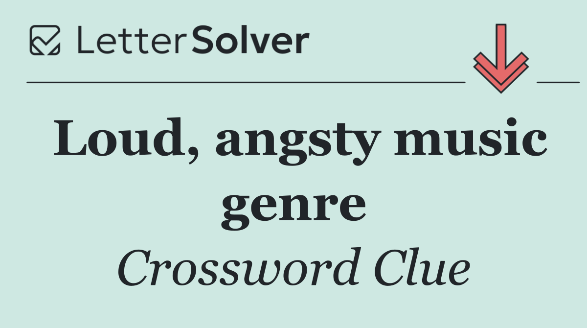 Loud, angsty music genre