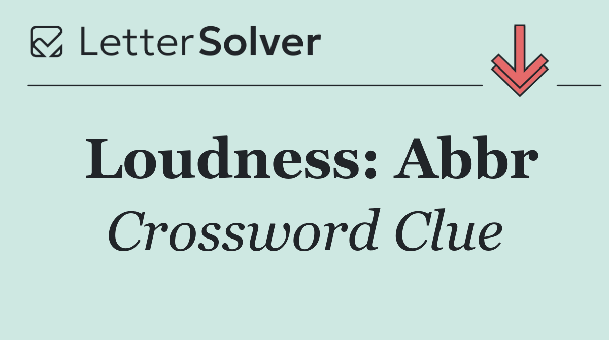 Loudness: Abbr