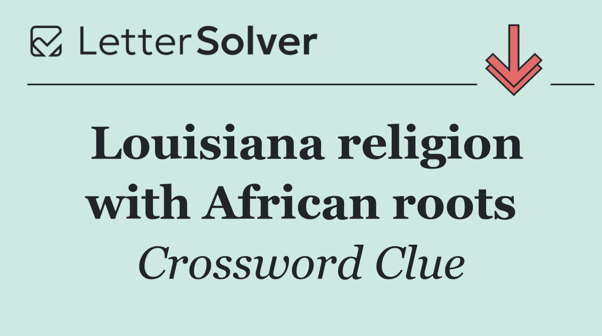 Louisiana religion with African roots